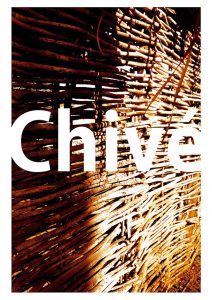 CHIVÉ = CHEVELURE (À l'origine la façade d'un petit cabanon de paille et de bois entremêlé). © 2016. Mehdi Basses. "CAZPI" - Martinique